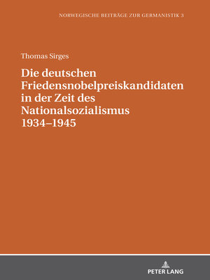 cover image of Die deutschen Friedensnobelpreiskandidaten in der Zeit des Nationalsozialismus 1934–1945